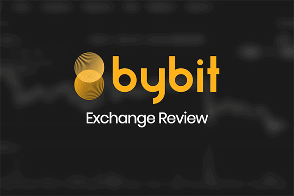 What is Bybit? Reviews & Guide for using Bybit