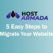5 Easy Steps to Migrate Your Website to HostArmada