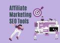 Affiliate Marketing for SEO Tools: How to Grow Your Business with Performance-Based Marketing