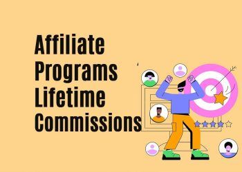 Affiliate Programs with Lifetime Commissions: A Comprehensive Guide