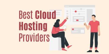 Best Cloud Hosting Providers: Finding the Best Host for Your Website