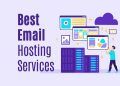 Best Email Hosting Services for Your Business: A Comprehensive Guide Reviewed & Compared