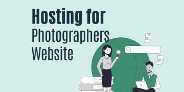 Best Web Hosting for Photographers: Top 5 Choices in 2023