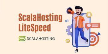 Everything You Need to Know About ScalaHosting LiteSpeed