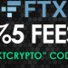 FTX exchange reduces 5% fee when using code “KTCRYPTO” – FTX Bonus