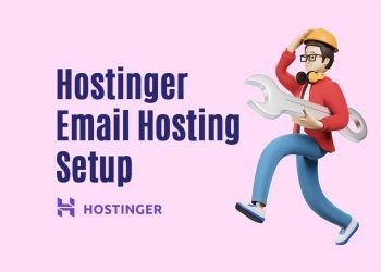 Hostinger Email Hosting Setup – A Comprehensive Guide