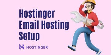 Hostinger Email Hosting Setup – A Comprehensive Guide