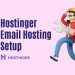Hostinger Email Hosting Setup – A Comprehensive Guide