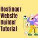 Hostinger Website Builder Tutorial: Build Your Website Like a Pro