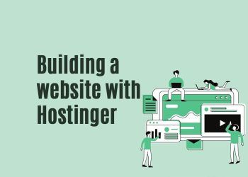 How to Building a Website with Hostinger: A Comprehensive Guide