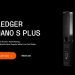 Ledger Nano S Plus Review: Is It Worth The Upgrade?
