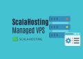 ScalaHosting Managed VPS: The Ultimate Web Hosting Solution for Your Business