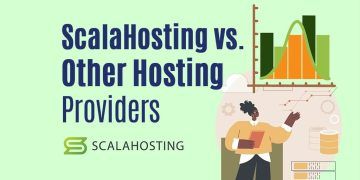 ScalaHosting vs. Other Hosting Providers: Which One Is Right for You?