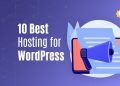 The 10 Best Hosting Options for WordPress in 2023