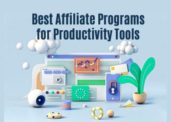 Boosting Productivity and Earnings: The Best Affiliate Programs for Productivity Tools