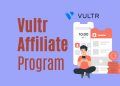 The Vultr Affiliate Program Review: Earn Money by Referring Customers