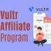 The Vultr Affiliate Program Review: Earn Money by Referring Customers