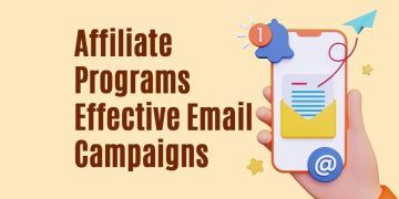 The Power of Email Marketing for Affiliate Promotions: Top Affiliate Programs with Effective Email Campaigns