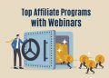 Leveraging Webinars for Affiliate Promotions: Top Affiliate Programs with Webinars