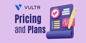 Unveiling Vultr Pricing and Plans: Choosing the Right One for Your Needs