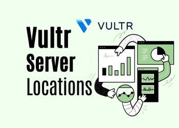 Vultr Server Locations: The Best Places to Host Your Website