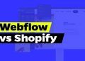 Webflow vs. Shopify: Which Platform is Right for Your E-Commerce Business?