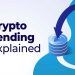 12 Best Crypto Lending Platforms